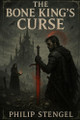 The Bone King's Curse Philip Stengel 9798282312461