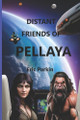 Distant Friends of Pellaya Eric Parkin 9798992936216