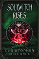 Soulwitch Rises by Christopher Mitchell