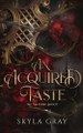 An Acquired Taste Skyla Gray 9798989439829