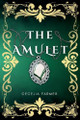 The Amulet Cecelia Farmer 9798349312243