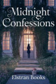 Midnight Confessions Elstran Books 9798231543137