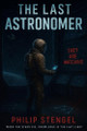 The Last Astronomer Philip Stengel 9798281940610