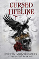 Cursed Lifeline Evelyn Montgomery 9798348585297