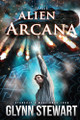 Alien Arcana Glynn Stewart 9781988035611