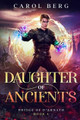 Daughter of Ancients Carol Berg 9781680573206