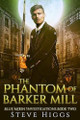 The Phantom of Barker Mill Steve Higgs 9781036708528