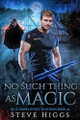 No Such Thing as Magic Steve Higgs 9781036708733
