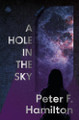A Hole in The Sky: Arkship Trilogy Book I Peter F. Hamilton 9781836730095