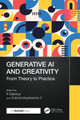 Generative AI and Creativity: From Theory to Practice R Elakkiya 9781032875101