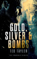 Gold, Silver and Bombs Ted Tayler 9781036700508