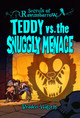 Teddy vs. the Snuggly Menace Braden Hallett 9781834020013