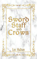 Sword Staff and Crown by Lee Hadan
