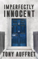 Imperfectly Innocent Tony Auffret 9781803783215
