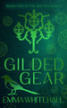 Gilded Gear Emma Whitehall 9781917005074