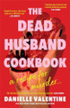 The Dead Husband Cookbook Danielle Valentine 9781800819184