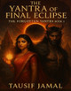 The Yantra of the Final Eclipse Tausif Jamal 9798287325527