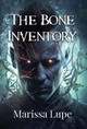 The Bone Inventory Marissa Lupe 9781960824080