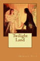 Twilight Land Howard Pyle 9781987677157