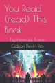 You Read (read) This Book: Psychosocial Fiction Gideon Devin Rex 9798289937650