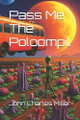 Pass Me The Poloompil John Charles Miller 9798290076737