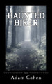 Haunted Hiker Adam Cohen 9781523996063