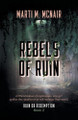Rebels of Ruin Marti M McNair 9781916721043