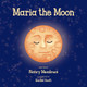 Maria the Moon Nancy Meadows 9781604149142