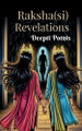 Raksha(si) - Revelations Deepti Potnis 9798898267735