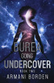Burea: Going Undercover Armani Borden 9798349319600