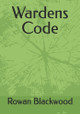 Wardens Code Rowan Blackwood 9798292739135