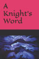 A Knight's word Chapman, MD 9798291213926