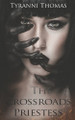The Crossroads Priestess Tyranni Thomas 9781090714619