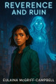 Reverence and Ruin Eulainia McGriff-Campbell 9798286954926