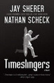 Timeslingers by Jay Sherer