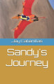 Sandy's Journey Jay Cabanillas 9798292847328