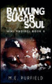 Bawling Sugar Soul M E Purfield 9798231460632