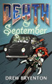 Death and September Drew Bryenton 9781910779484