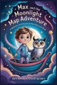 Max and the Moonlight Map Adventure Gerhardus Oosthuizen 9798231669974