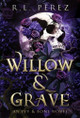 Willow & Grave R L Perez 9781955035750