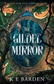 The Gilded Mirror: A retelling fairy tale romance K E Barden 9781763530812