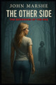 The Other Side John R Marshe 9781069598509