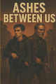 Ashes Between Us Ronan Weldon 9798288256868