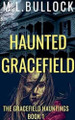 Haunted Gracefield M L Bullock 9798230454298