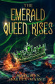 The Emerald Queen Rises Maegwen Salley-Massie 9798987052570
