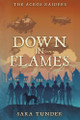The Acros Raiders: Down in Flames Sara Tunder 9798986541556