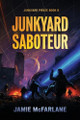 Junkyard Saboteur Jamie McFarlane 9798284811733