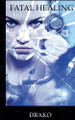 Fatal Healing (The Dragon Hunters #3) Drako 9798230420897