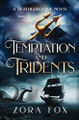 Temptation and Tridents Zora Fox 9781950041398