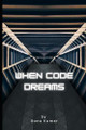 When Code Dreams Sonu Kumar 9798317351816